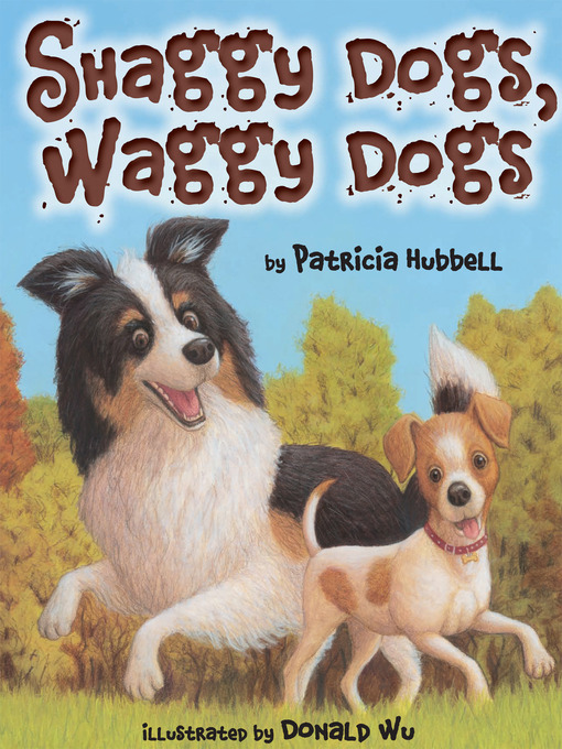 Title details for Shaggy Dogs, Waggy Dogs by Patricia Hubbell - Available
